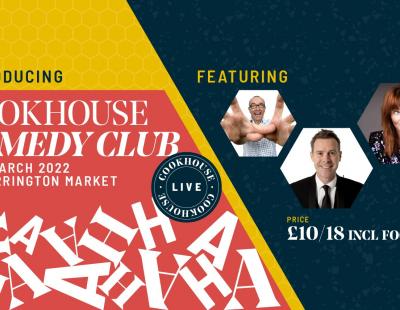 Cookhouse Comedy Club - 10 March